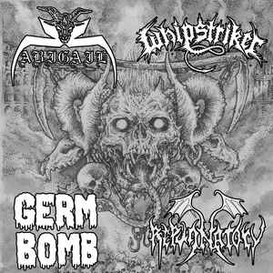GERM BOMB - Abigail / Whipstriker / Germ Bomb / Repugnatory cover 