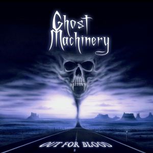 GHOST MACHINERY - Out For Blood cover 