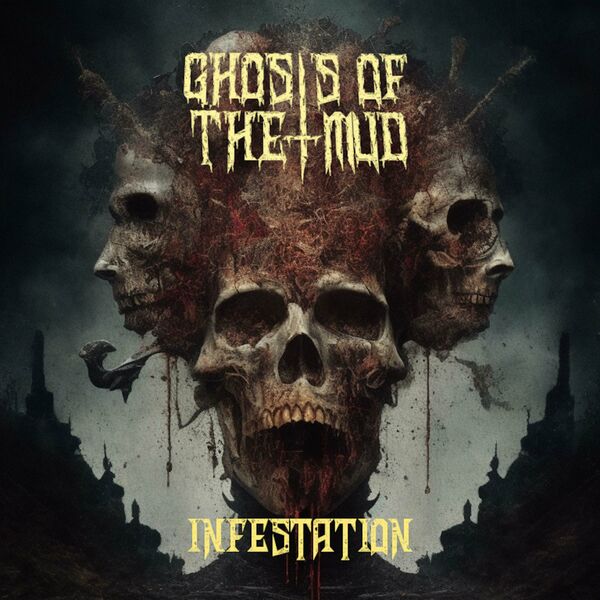 GHOSTS OF THE MUD - Infestation cover 
