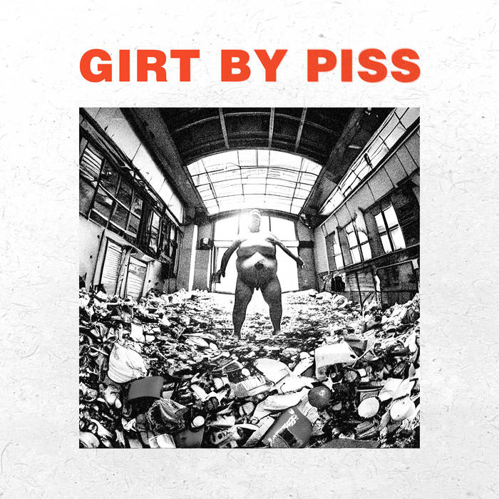 GIRT BY PISS - Girt By Piss cover 
