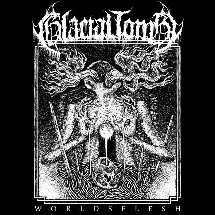 GLACIAL TOMB - Worldsflesh cover 