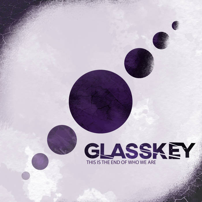 GLASSKEY - This Is The End Of Who We Are cover 