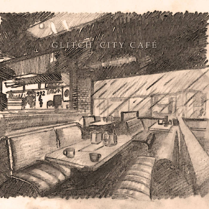GLITCH CITY CAFÉ - Glitch City Café cover 