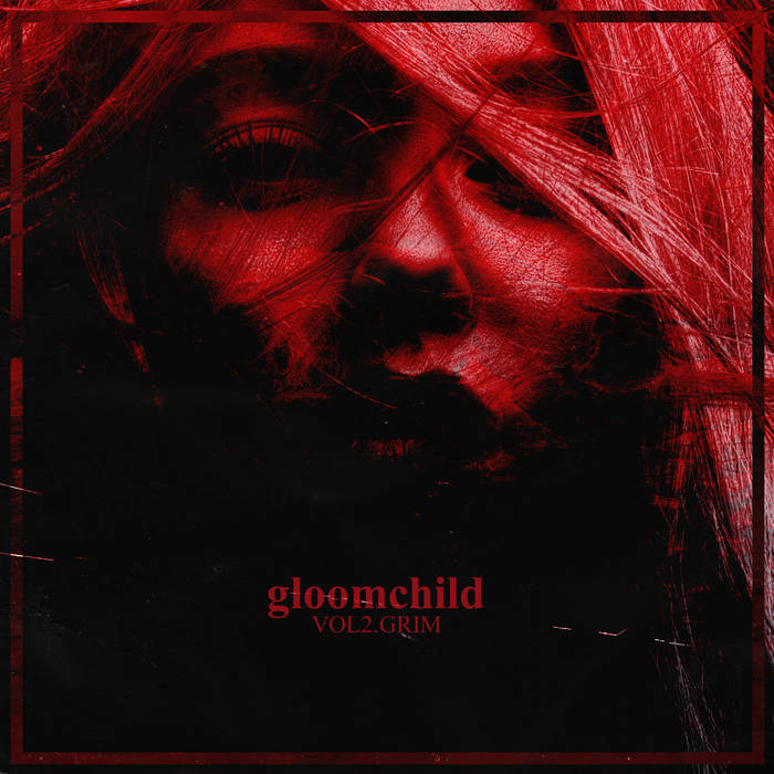 GLOOMCHILD - Vol​.​2 Grim cover 
