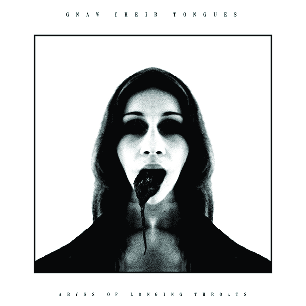 GNAW THEIR TONGUES - Abyss of Longing Throats cover 