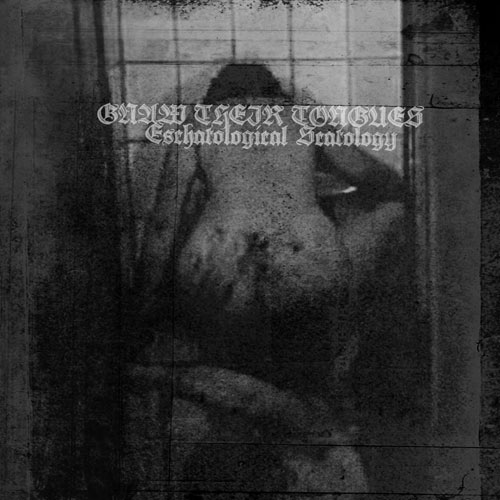 GNAW THEIR TONGUES - Eschatological Scatology cover 