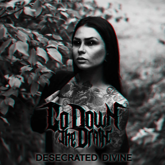 GO DOWN THE DRAIN - Desecrated Divine cover 