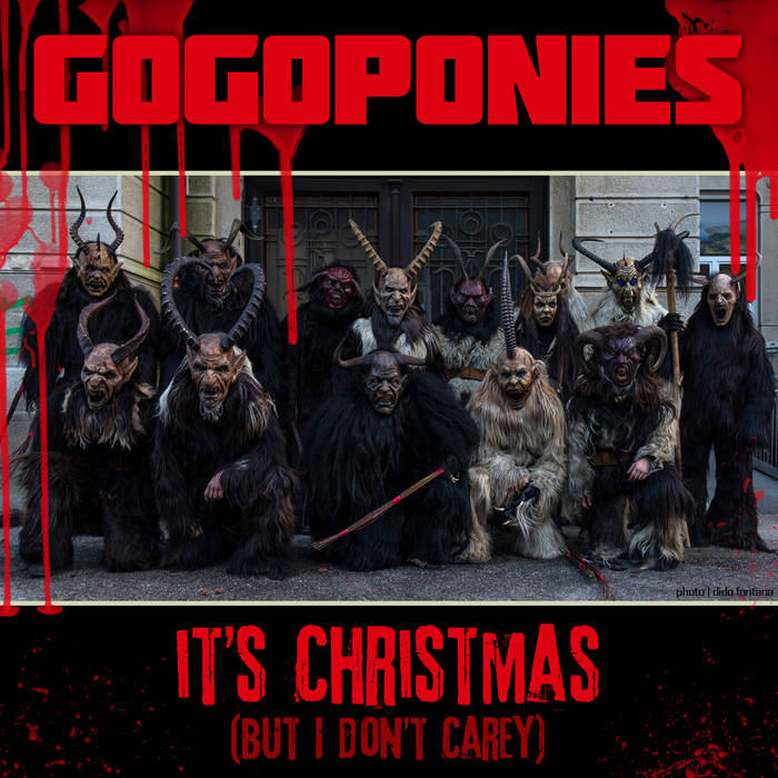 GO GO PONIES - It’s Christmas (but I don’t Carey) cover 