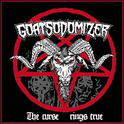 GOATSODOMIZER - The Curse Rings True cover 