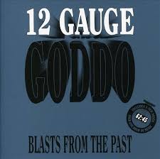 GODDO - 12 Gauge Goddo: Blasts from the Past cover 