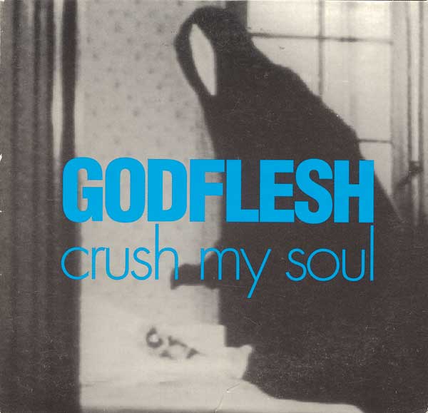 GODFLESH - Crush My Soul cover 