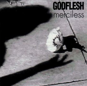 GODFLESH - Merciless cover 