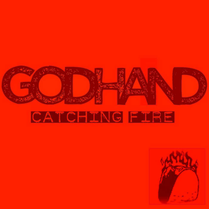 GODHAND - Catching Fire cover 
