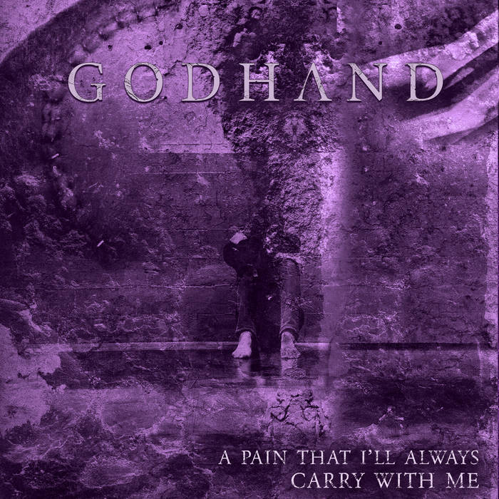 GODHAND - A Pain That I'll Always Carry With Me cover 