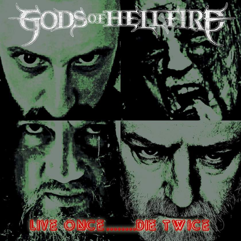 GODS OF HELLFIRE - Live Once........Die Twice cover 