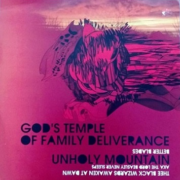 GOD'S TEMPLE OF FAMILY DELIVERANCE - God's Temple Of Family Deliverance / Unholy Mountain cover 