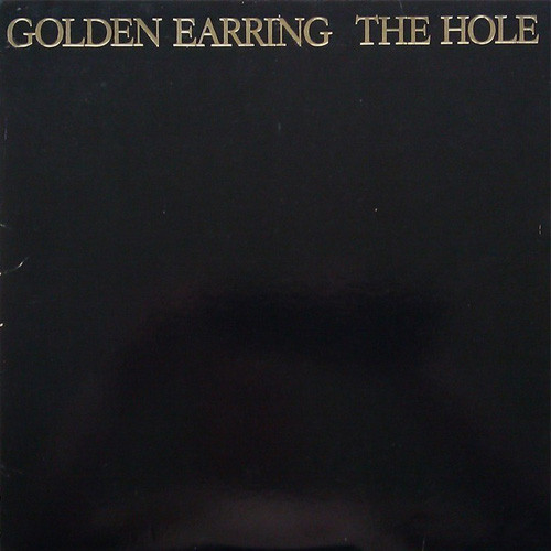 GOLDEN EARRING - The Hole cover 