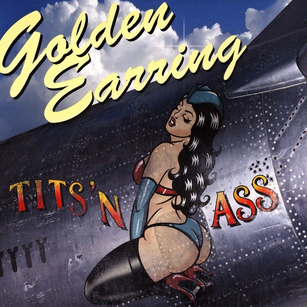 GOLDEN EARRING - Tits 'n Ass cover 
