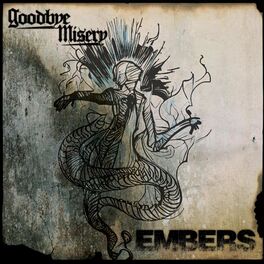 GOODBYE MISERY - Embers cover 