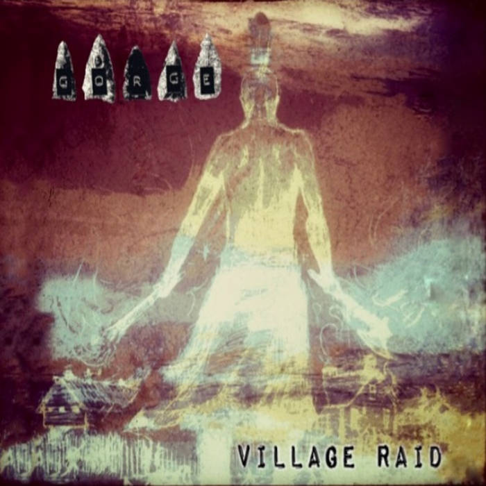 GORGE (CT) - Village Raid cover 