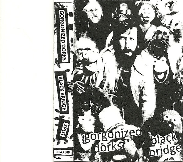GORGONIZED DORKS - Black Bridge / Gorgonized Dorks cover 