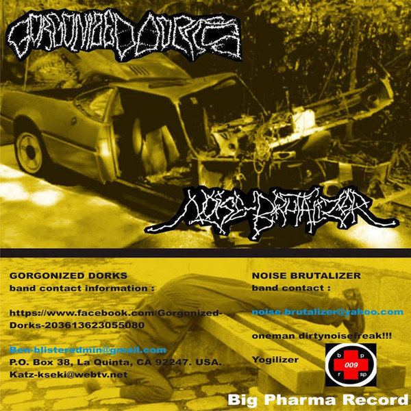GORGONIZED DORKS - Gorgonized Dorks / Noise Brutalizer cover 