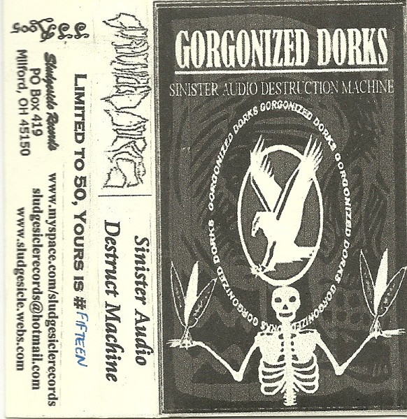 GORGONIZED DORKS - Sinister Audio Destruction Machine cover 