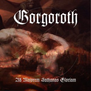 GORGOROTH - Ad Majorem Sathanas Gloriam cover 