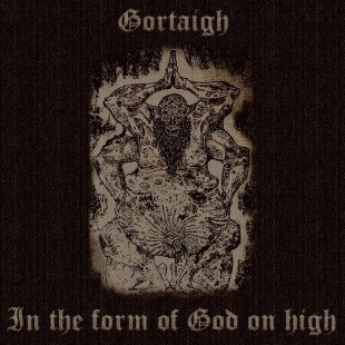 GORTAIGH - In The Form Of God On High cover 