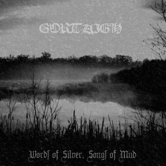 GORTAIGH - Words Of Silver, Songs Of Mud cover 
