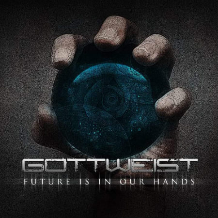 GOTTWEIST - Future Is In Our Hands cover 