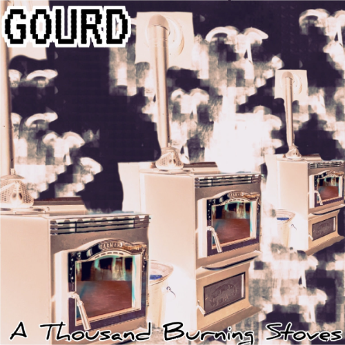 GOURD - A Thousand Burning Stoves cover 