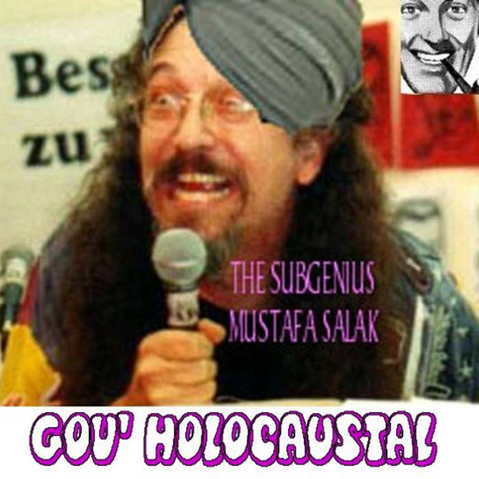 GOV' HOLOCAUSTAL - The Subgenius Mustafa Salak cover 