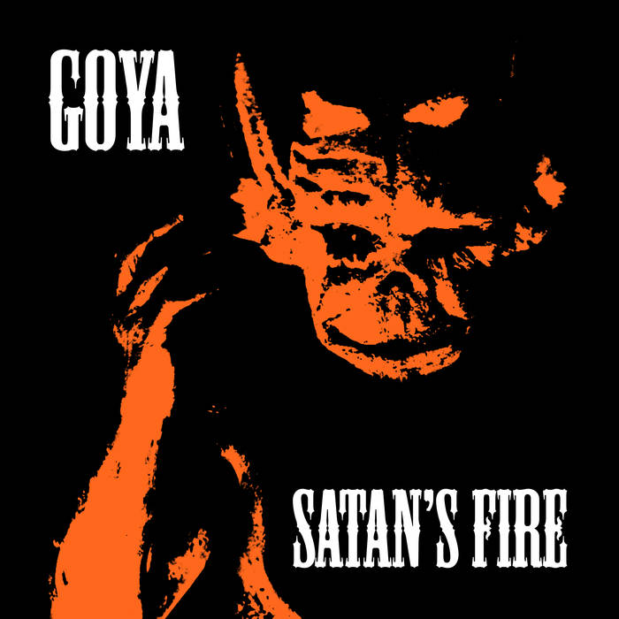 GOYA - Satan's Fire cover 
