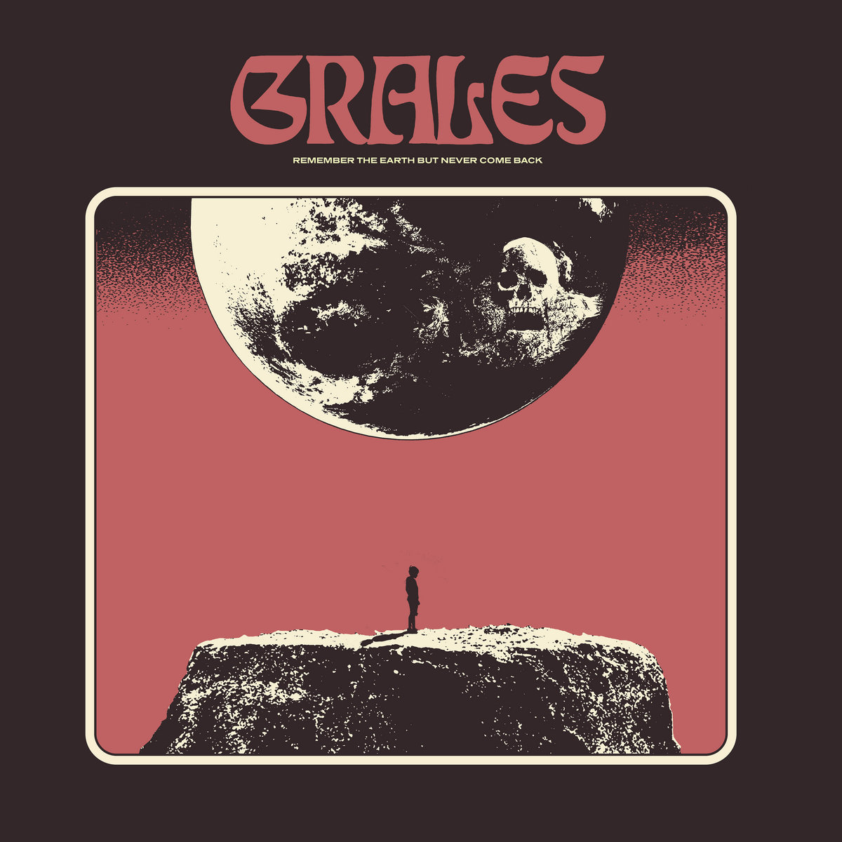 GRALES - Remember The Earth But Never Come Back cover 