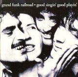 GRAND FUNK RAILROAD - Good Singin', Good Playin' cover 
