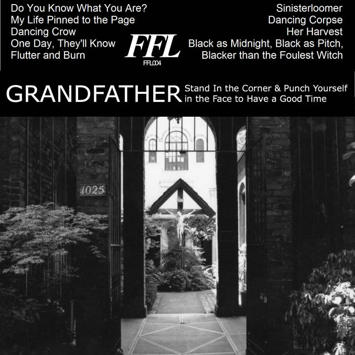 GRANDFATHER - Stand In The Corner & Punch Yourself In The Face To Have A Good Time cover 