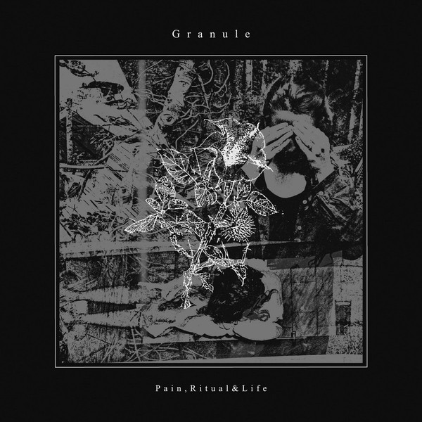 GRANULE - Pain, Ritual & Life cover 