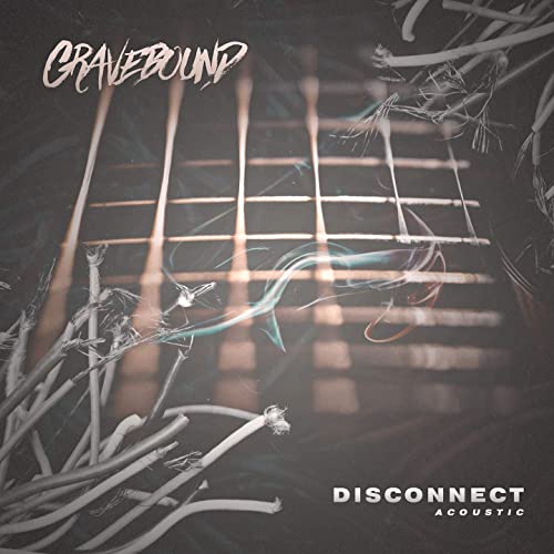 GRAVEBOUND (VA) - Disconnect (Acoustic) cover 