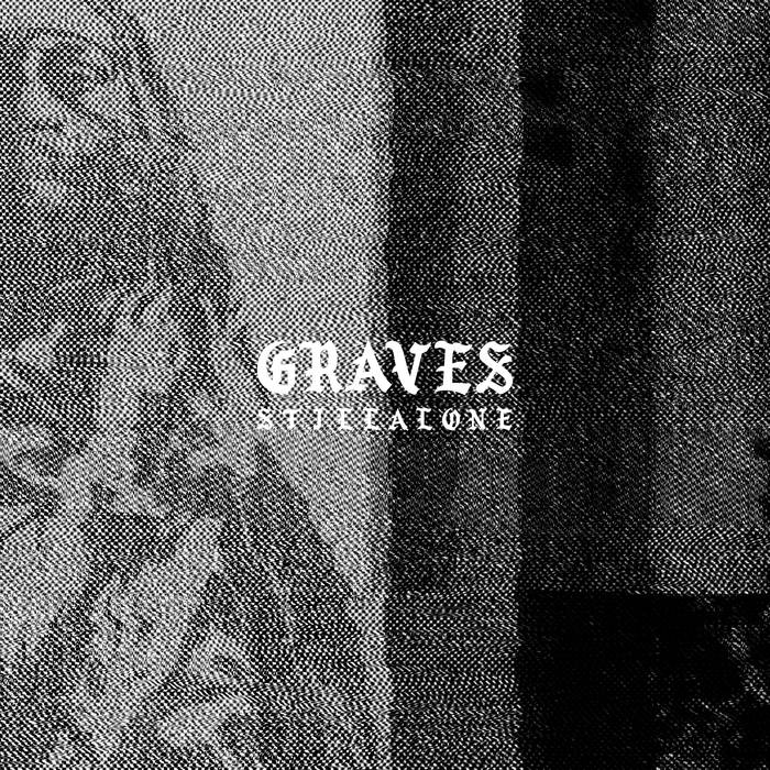 GRAVES - Still Alone cover 