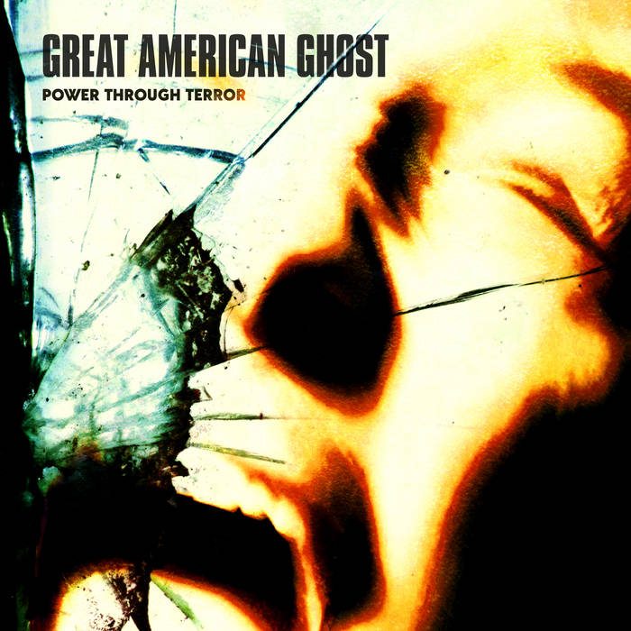 GREAT AMERICAN GHOST - Power Through Terror cover 