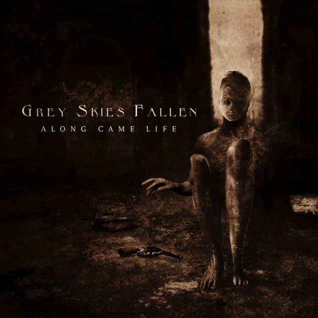 GREY SKIES FALLEN - Along Came Life cover 