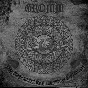 GROMM - Pilgrimage Amidst the Catacombs of Negativism cover 