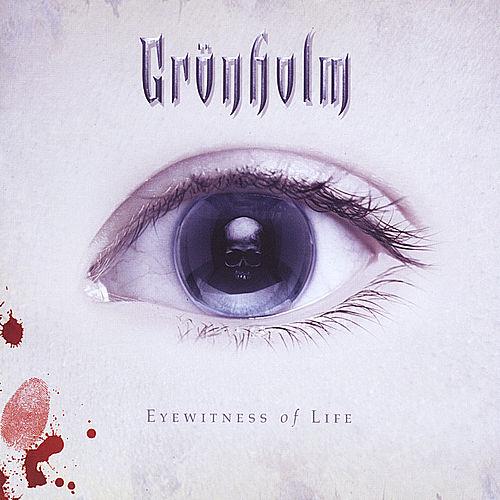 GRÖNHOLM - Eyewitness of Life cover 