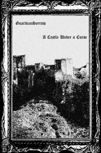 GUARDIANSORROW - A Castle Under a Curse cover 