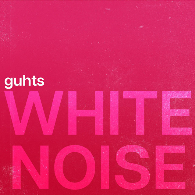GUHTS - White Noise cover 