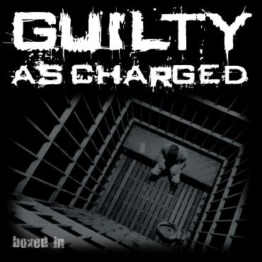 GUILTY AS CHARGED - Boxed In cover 