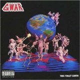GWAR - This Toilet Earth cover 