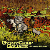 GYPSY CHIEF GOLIATH - Its A Walk In The Mist cover 
