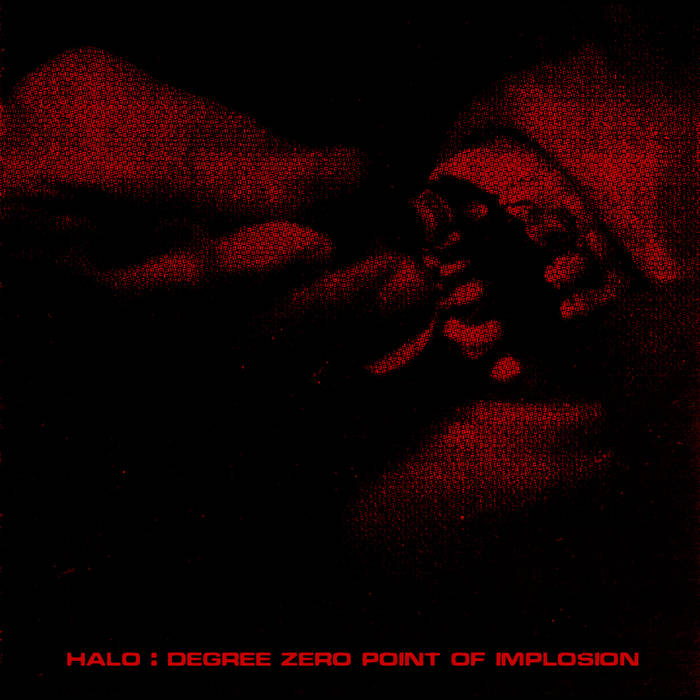 HALO - Degree Zero Point Of Implosion cover 